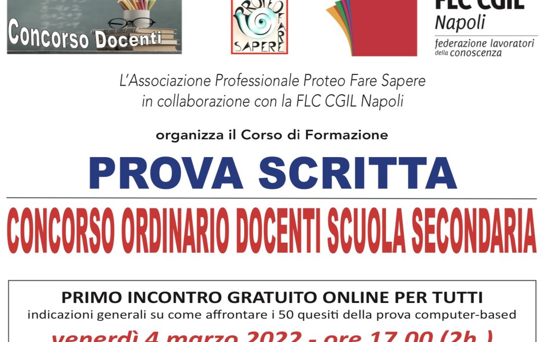 PROTEO FARE SAPERE: 4 marzo 2022 – ore 17 – Primo incontro gratuito per tutti del Corso di preparazione alla Prova Scritta del Concorso Ordinario Scuola Secondaria 2022