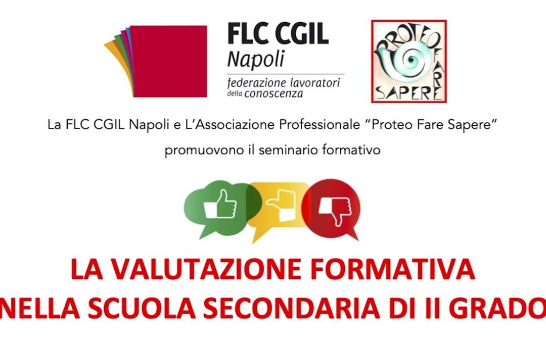 FLC CGIL & Proteo Fare Sapere: la valutazione formativa nella scuola secondaria di secondo grado